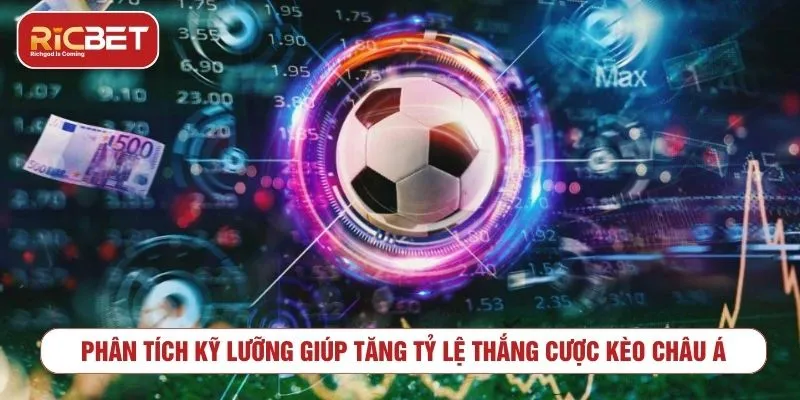 Các yếu tố cần xem xét khi phân tích kèo châu Á