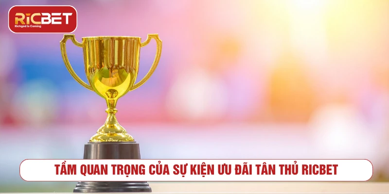 Tổng quan về ưu đãi tân thủ RICBET cho người mới