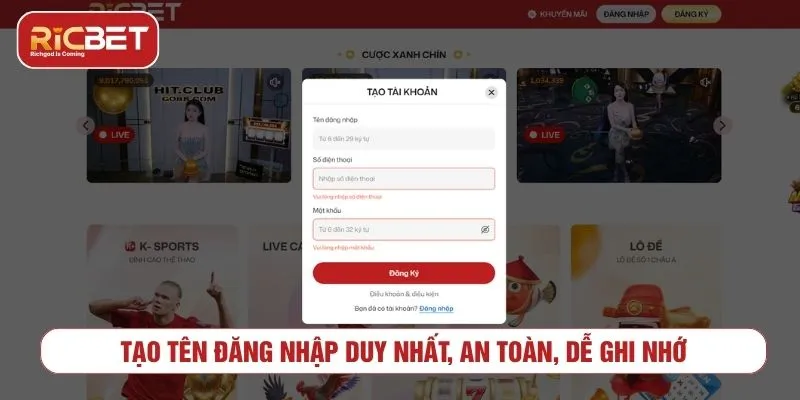 Đăng Ký RICBET - Hướng Dẫn Tạo Tài Khoản Cho Người Mới Tạo tên đăng nhập và mật khẩu khi đăng ký RICBET